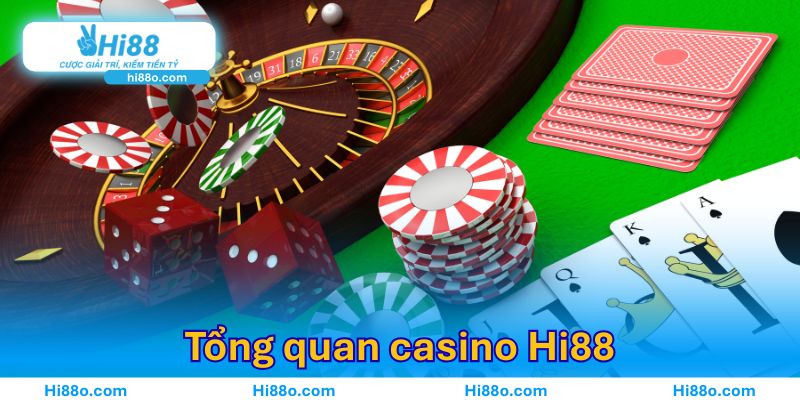Tổng quan mọi chi tiết về hệ thống cá cược trực tuyến casino Hi88